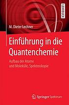 Einführung in die Quantenchemie Aufbau der Atome und Moleküle, Spektroskopie