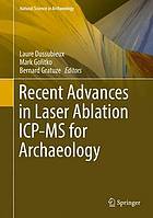 Recent advances in laser ablation ICP-MS for archaeology