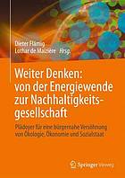 Weiter Denken: von der Energiewende zur Nachhaltigkeitsgesellschaft : Plädoyer für eine "Klimaschutz-Rente" als Instrument einer bürgernahen Versöhnung von Ökologie, Ökonomie und Sozialstaat