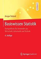 Basiswissen Statistik Kompaktkurs für Anwender aus Wirtschaft, Informatik und Technik