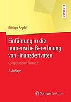 Einführung in die numerische Berechnung von Finanzderivaten : Computational Finance