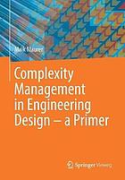 Complexity management in engineering design -- a primer