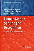 Human Motion Sensing and Recognition : a Fuzzy Qualitative Approach