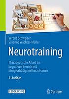 NEUROTRAINING + EREFERENCE : therapeutische arbeit im kognitiven bereich mit hirngeschdigten ... erwachsenen.