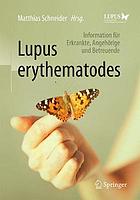 Lupus erythematodes : Information für Erkrankte, Angehörige und Betreuende