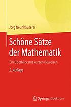 Schöne Sätze der Mathematik ein Überblick mit kurzen Beweisen