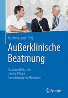 Außerklinische Beatmung : Basisqualifikation für die Pflege heimbeatmeter Menschen