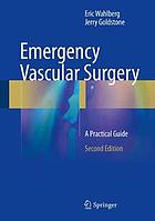 Emergency Vascular Surgery A Practical Guide