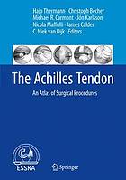 The achilles tendon : an atlas of surgical procedures