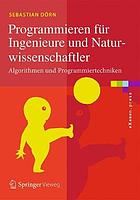 PROGRAMMIEREN FR INGENIEURE UND NATURWISSENSCHAFTLER : algorithmen und ... programmiertechniken.