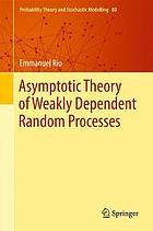 Asymptotic theory of weakly dependent random processes