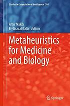 Metaheuristics for medicine and biology