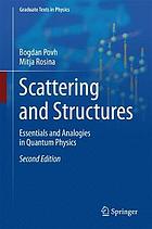 Scattering and structure : essentials and analogies in quantum physics