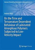 On the time and temperature dependent behaviour of laminated amorphous polymers subjected to low-velocity impact