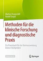 Methoden für die klinische Forschung und diagnostische Praxis : Ein Praxisbuch für die Datenauswertung kleiner Stichproben