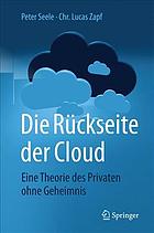 Die Ruckseite Der Cloud Eine Theorie Des Privaten Ohne Geheimnis.