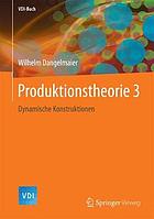 Produktionstheorien3, Dynamische Konstruktionen