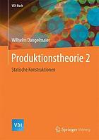 Produktionstheorien2, Statische Konstruktionen