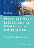 Methodik und Richtlinien für die Konstruktion von laseradditiv gefertigten Leichtbaustrukturen