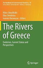 The rivers of Greece : evolution, current status and perspectives