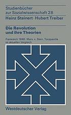 Die Revolution und ihre Theorien Frankreich 1848: Marx, v. Stein, Tocqueville im aktuellen Vergleich