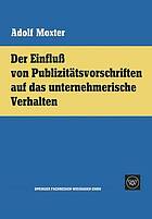 Der Einfluß von Publizitätsvorschriften auf das unternehmerische Verhalten