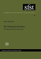 Die Ordnung des Betriebes in der Sicht der deutschen Gewerkschaften nach 1945