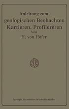 Anleitung zum geologischen Beobachten, Kartieren und Profilieren