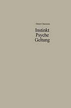 Instinkt Psyche Geltung : Zur Legitimation menschlichen Verhaltens. Eine soziologische Anthropologie