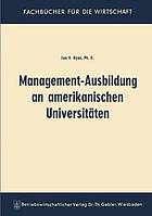 Management-Ausbildung an amerikanischen Universitäten