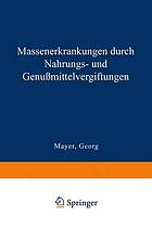 Massenerkrankungen durch Nahrungs- und Genußmittelvergiftungen