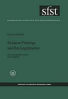 Moderne Fürsorge und ihre Legitimation : Eine soziologische Analyse der Sozialarbeit