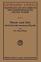 Raum und Zeit im Lichte der neueren Physik : Eine allgemeinverständliche Entwicklung des raumzeitlichen Relativitätsgedankens bis zum Relativitätsprinzip