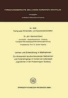 Lernen Und Entwicklung in Massnahmen Zur Wirksamkeit Berufsvorbereitender Massnahmen Und Fr̲derlehrgñge Im Kontext Der Lebenswelt Jugendlicher in Der Problemregion Duisburg.