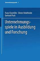 Unternehmungsspiele in Ausbildung und Forschung