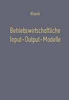 Betriebswirtschaftliche Input-Output-Modelle : Ein Beitrag zur Produktionstheorie