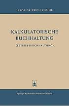 Kalkulatorische Buchhaltung : Betriebsbuchhaltung