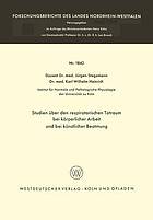 Studien über den respiratorischen Totraum bei körperlicher Arbeit und bei künstlicher Beatmung