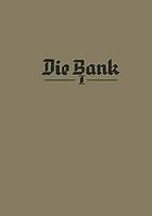 Die Bank : Lehrbuch und Nachschlagewerk des Bank- und Sparkassenwesens 1/2/3