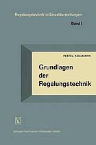 Grundlagen der Regelungstechnik : Ein Lehrbuch für Studierende und Ingenieure