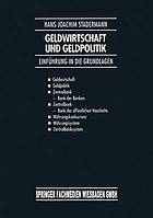 Geldwirtschaft und geldpolitik : einfhrung in die grundlagen.