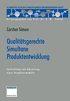 Qualitätsgerechte Simultane Produktentwicklung : Entwicklung und Umsetzung eines Vorgehensmodells