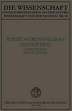 Das Elektron : Seine Isolierung und Messung Bestimmung einiger seiner Eigenschaften