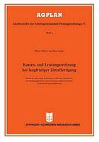 Kosten- und Leistungsrechnung bei langfristiger Einzelfertigung : Darstellung und kritische Betrachtung von Planungs-, Organisations- und Abrechnungsmethoden unter Anwendung lochkartentechnischer Hilfsmittel im Schwermaschinenbau