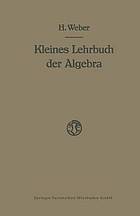 Lehrbuch der Algebra : Kleine Ausgabe in Einem Bande