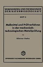 Meßmittel und Prüfverfahren in der mechanisch-technologischen Metallprüfung