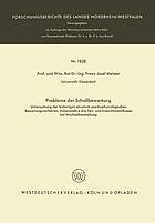 Probleme der Schallbewertung : Untersuchung der bisherigen akustisch-psychophysiologischen Bewertungsverfahren, insbesondere des Zeit- und Intensitätseinflusses bei Wechselbeschallung