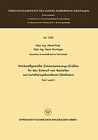 Werkstoffgemäße Dimensionierungs-Größen für den Entwurf von Bauteilen aus kunstharzgebundenen Glasfasern : Teil I und II