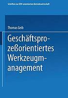 Geschäftsprozeßorientiertes Werkzeugmanagement