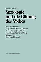 Soziologie und die Bildung des Volkes : Hans Freyers und Leopold von Wieses Position in der Soziologie und der freien Erwachsenenbildung während der Weimarer Republik